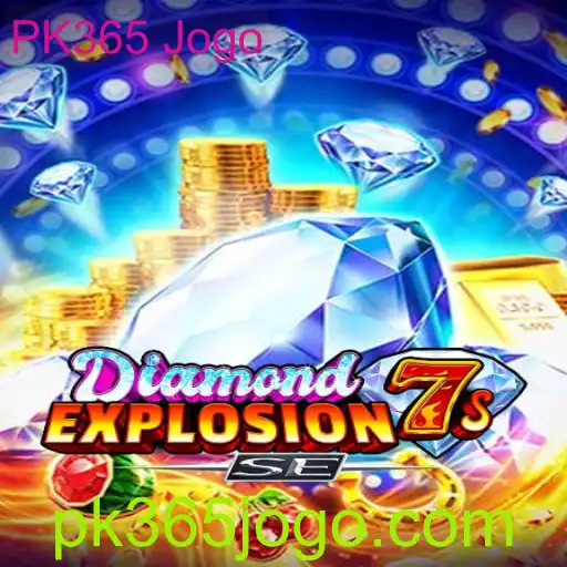 Descubra DiamondExplosion7sSE: O Novo Hit do PK365 Jogo