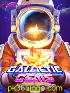 GalacticGems: O Universo de Aventuras Emocionantes no Mundo do PK365 Jogo